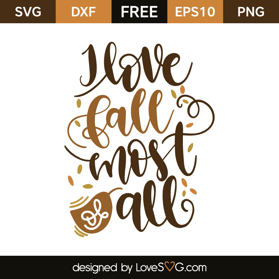 Free SVG cut file I love fall most of all