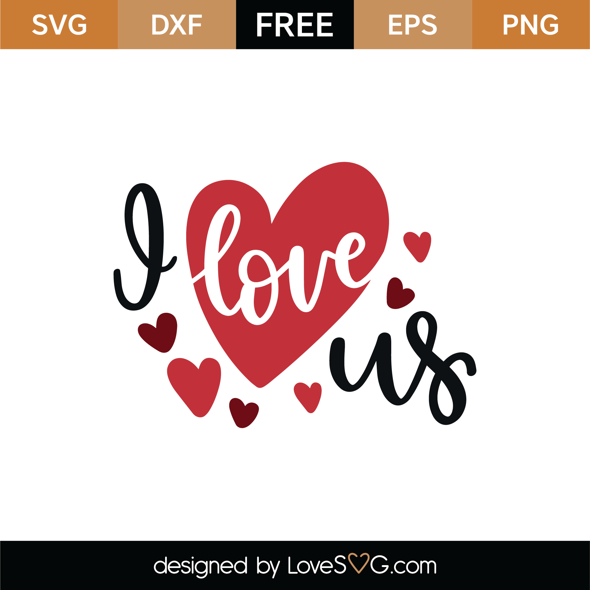I Love Us SVG Cut File 9056
